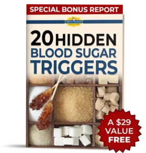 20 Hidden Blood Sugar Triggers